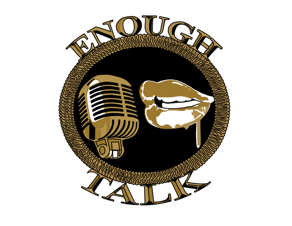 EnoughTalkPodcast